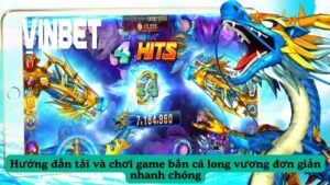 Hướng dẫn tải và chơi game bắn cá long vương siêu dễ dàng