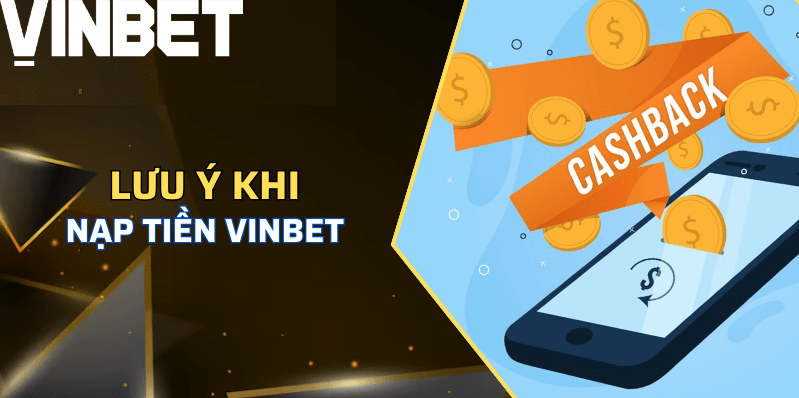 Hướng dẫn 3 cách nạp tiền Vinbet dễ dàng, chuẩn xác