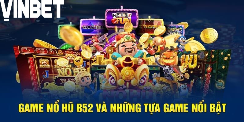 Tạm dừng chơi nổ hũ B52 nếu như tiền thua cao hơn tiền thắng
