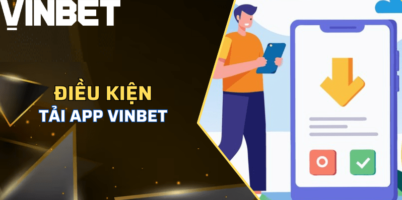 Hướng dẫn tải app Vinbet cho iOS, Android qua 3 bước