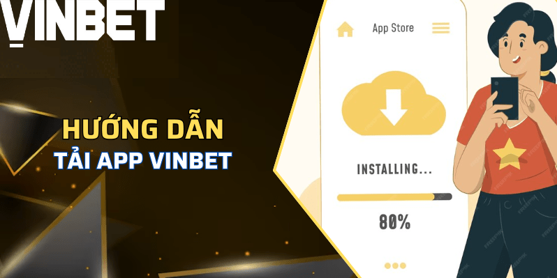 Lưu ý cần ghi nhớ khi tải ứng dụng nhà cái Vinbet